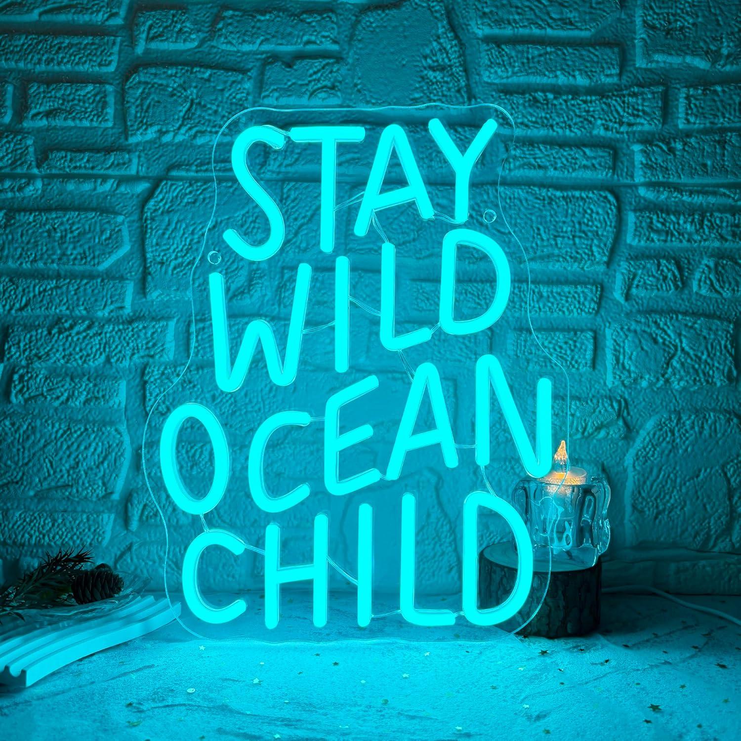 Baby Nursery In - Stay Wild Ocean Child Neon Sign